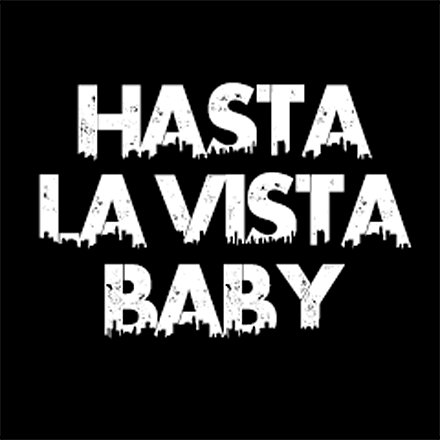 La vista. Хаста ла Виста. Асталависта бейби. Картинка hasta la Vista Baby. La Vista logo.